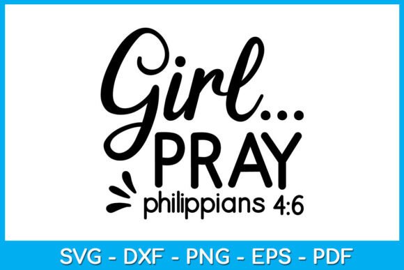 Christian Quote Girl Pray SVG PNG for Crafts