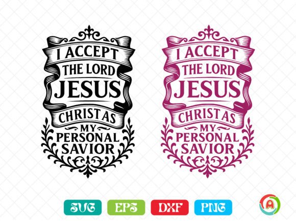 I Accept the Lord Jesus SVG — Crafts Design Asset